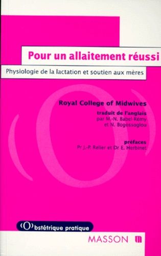 Pour Un Allaitement Reussi - Physiologie De La Lactation Et Soutien Aux Mères
