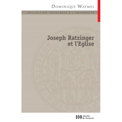 Joseph Ratzinger Et L'eglise