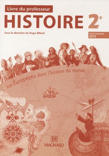 Histoire 2e Les Européens Dans L'histoire Du Monde - Livre Du Professeur - Edition 2010