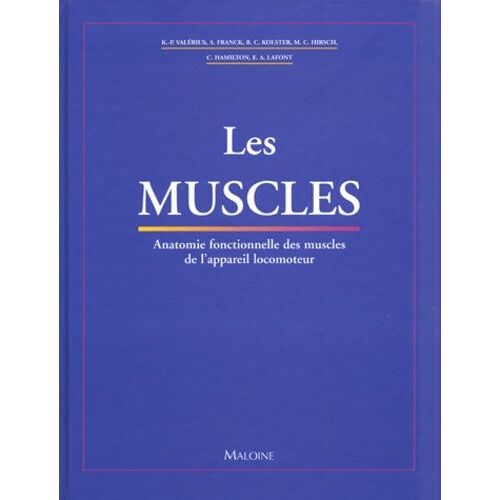 Les Muscles - Anatomie Fonctionnelle Des Muscles De L'appareil Locomoteur