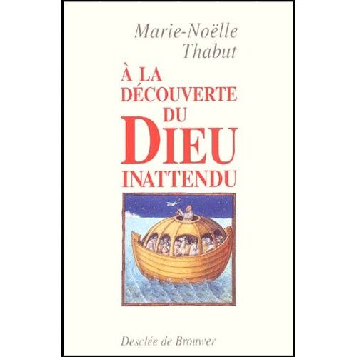 A La Découverte Du Dieu Inattendu