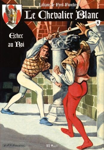 Le Chevalier Blanc Tome 8 - Echec Au Roi