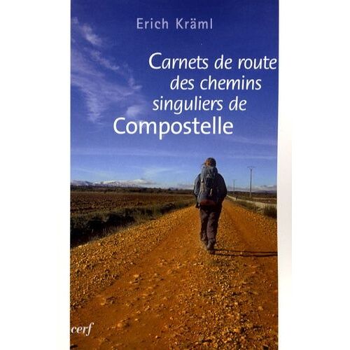 Carnets De Route Des Chemins Singuliers De Compostelle