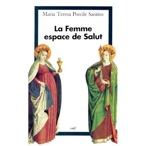 La Femme, Espace De Salut - Mission De La Femme Dans L'eglise, Une Perspective Anthropologique