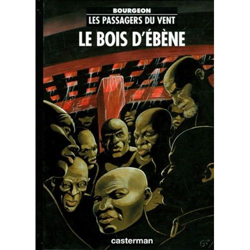 Les Passagers Du Vent Tome 5 - Le Bois D'ébène