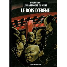Les Passagers Du Vent Tome 5 - Le Bois D'ébène