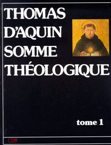 Somme Theologique - Tome 1