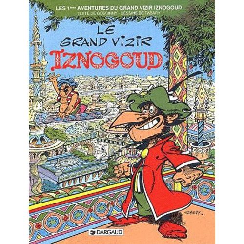 Iznogoud - Tome 1 - Le Grand Vizir Iznogoud