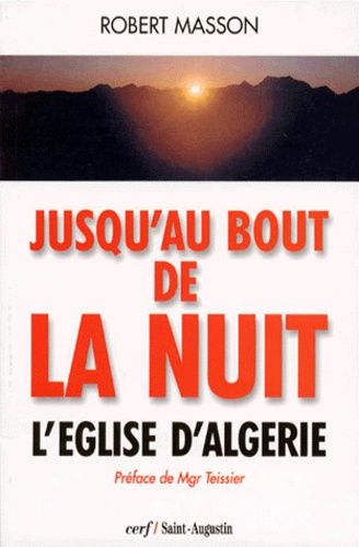 Jusqu'au Bout De La Nuit - L'eglise D'algerie