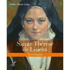 Sainte Thérèse De Lisieux - Vivre D'amour