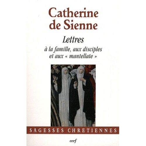 Les Lettres - Tome 5, Lettres À La Famille, Aux Disciples Et Aux "Mantellate