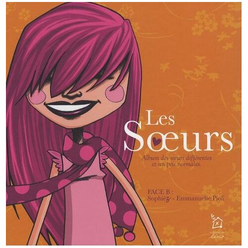 Les Soeurs - Album Des Soeurs Différentes Et Un Peu Normales, Face B