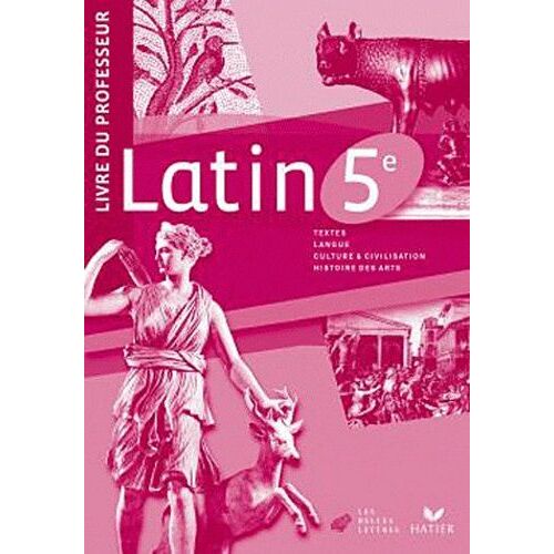 Latin 5e - Livre Du Professeur