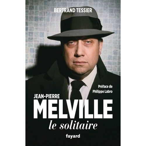 Jean-Pierre Melville - Le Solitaire