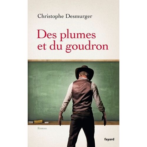 Des Plumes Et Du Goudron