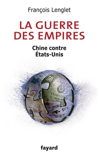 La Guerre Des Empires - Chine Contre Etats-Unis