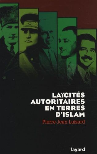 Laïcités Autoritaires En Terres D'islam