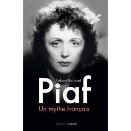Piaf, Un Mythe Français