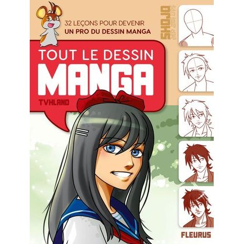 Tout Le Dessin Manga - 32 Leçons Pour Devenir Un Pro Du Dessin Manga - Shojo Et Shonen