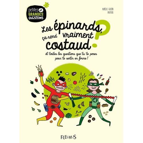 Les Épinards, Ça Rend Vraiment Costaud ? - Et Toutes Les Questions Que Tu Te Poses Pour Te Sentir En Forme !