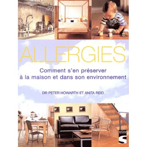 Allergies - Comment S'en Préserver À La Maison Et Dans Son Environnement