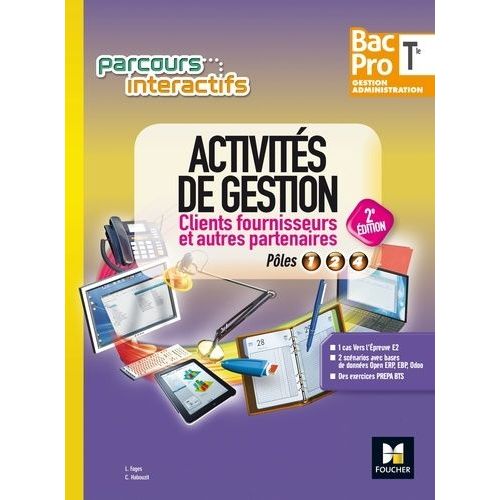 Activités De Gestion Clients Fournisseurs Et Autres Partenaires Tle Bac Pro Gestion-Administration - Pôles 1, 2, 4