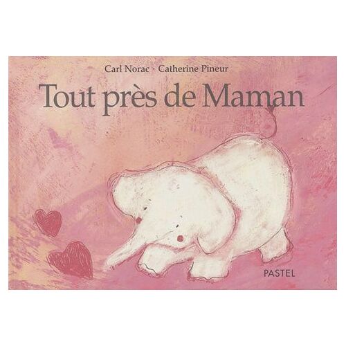 Tout Près De Maman