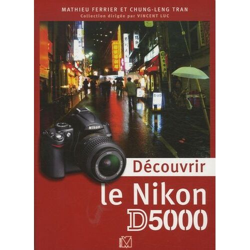 Découvrir Le Nikon D5000