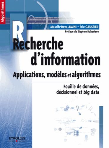 Recherche D'information - Applications, Modèles Et Algorithmes