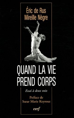 Quand La Vie Prend Le Corps - Essai À Deux Voix