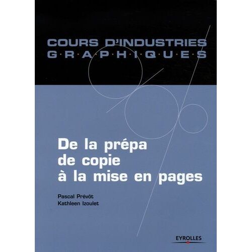 De La Prépa De Copie À La Mise En Page