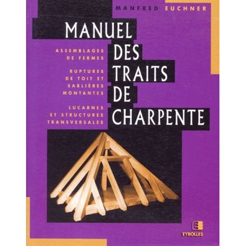 Manuel Des Traits De Charpente