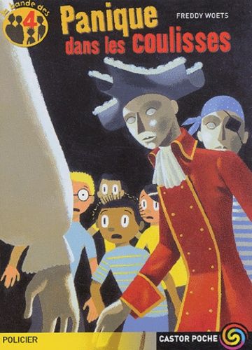 La Bande Des 4 : Panique Dans Les Coulisses