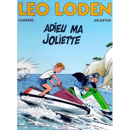 Léo Loden - Tome 3 - Adieu Ma Joliette
