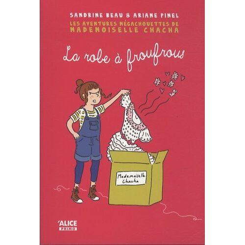 Les Aventures Mégachouettes De Mademoiselle Chacha - Tome 1 - La Robe À Froufrous