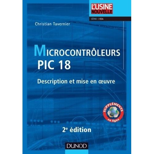 Microcontrôleurs Pic 18 - Description Et Mise En Oeuvre