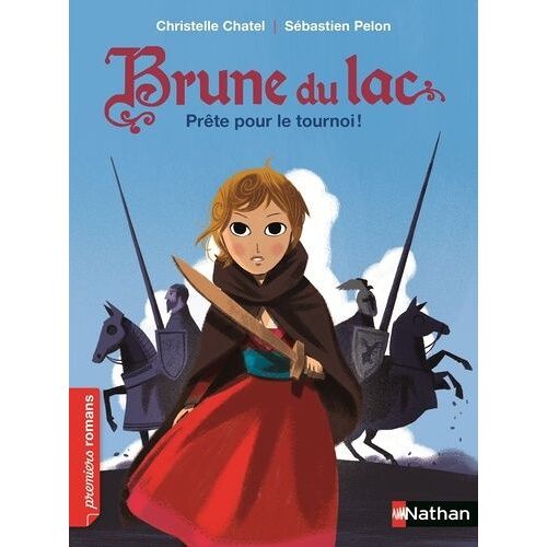Brune Du Lac Tome 3 - Prête Pour Le Tournoi !