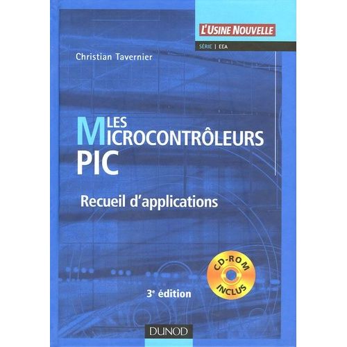 Les Microcontrôleurs Pic - Recueil D'applications (1 Cd-Rom)