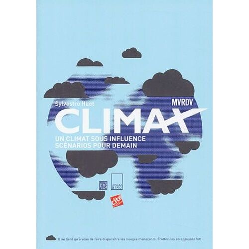 Climax - Un Climat Sous Influence, Scénarios Pour Demain