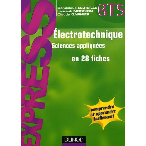 Electrotechnique - Sciences Appliquées En 28 Fiches