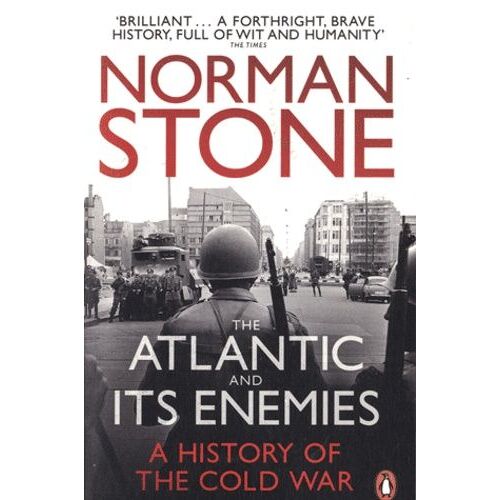 The Atlantic And Its Enemies - A History Of The Cold War