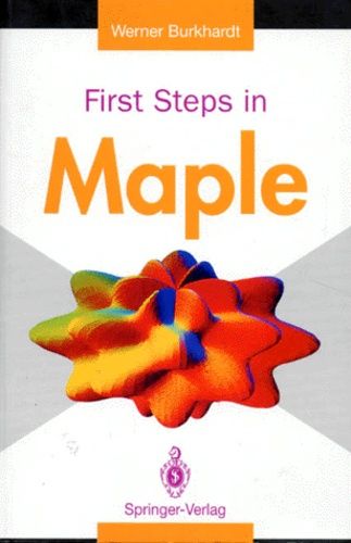 First Steps In Maple - Edition En Anglais
