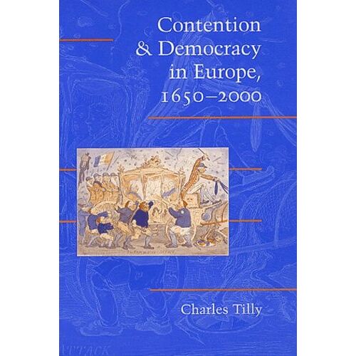 Contention And Democracy In Europe, 1650-2000
