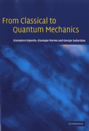 From Classical To Quantum Mechanics