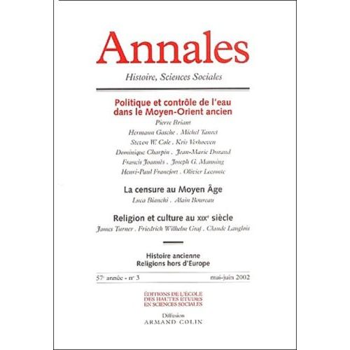 Annales Histoire, Sciences Sociales N° 3 Mai-Juin 2002 : Politique Et Contrôle De L'eau Dans Le Moyen-Orient Ancien