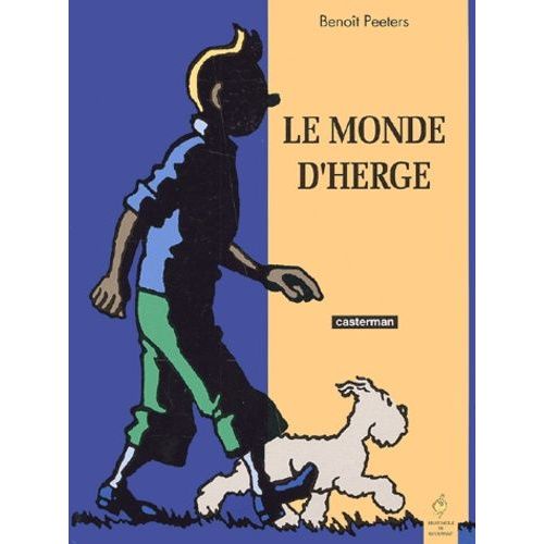 Les Aventures De Tintin - Le Monde D'hergé