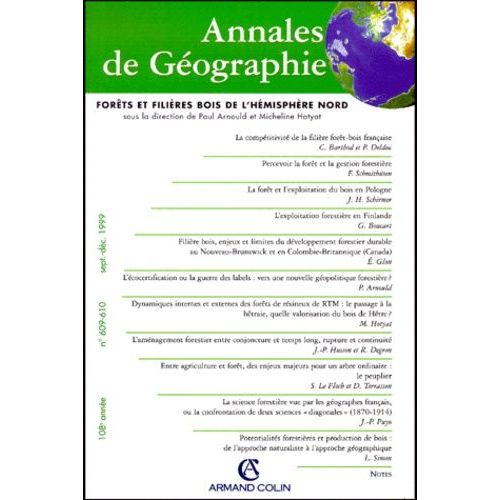 Annales De Geographie N° 609-610 Sept/Dec 1999 : Forets Et Filieres Bois De L'hemisphere Nord