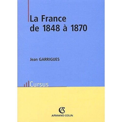 La France De 1848 À 1870 - 2ème Édition