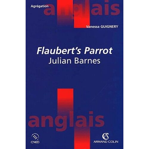 Flaubert's Parrot De Julian Barnes