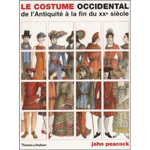 Le Costume Occidental De L'antiquité À La Fin Du Xxe Siècle